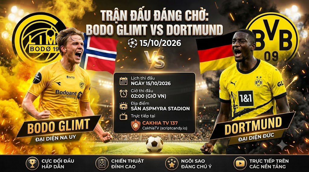 Sơ đồ đội hình dự kiến trận Bodo Glimt vs Dortmund vòng phân hạng Champions League 2026/27 tại CakhiaTV